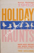 Holiday Haunts - Area No. 2: North West England; North Wales; Isle of Man 1962 by British Railways